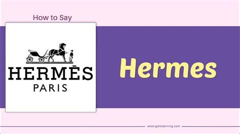 how to say hermes brand